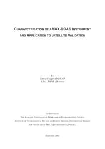 CHARACTERISATION OF A MAX-DOAS INSTRUMENT AND APPLICATION TO SATELLITE VALIDATION By David Cudjoe ADUKPO B.Sc. , MPhil. (Physics)