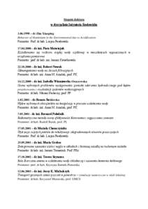 Stopnie doktora w dyscyplinie Inżynieria Środowiska[removed] – dr Zhu Xiaoping Behavior of Aluminium in the Environmental due to Acidification Promotor: Prof. dr hab. Lucjan Pawłowski[removed] – dr inż. Piotr 