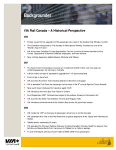 Backgrounder VIA Rail Canada – A Historical Perspective 2008   Tender issued for the upgrade of LRC passenger cars used in the Quebec City-Windsor corridor