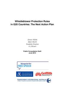 Whistleblower Protection Rules in G20 Countries: The Next Action Plan Simon Wolfe Mark Worth Suelette Dreyfus