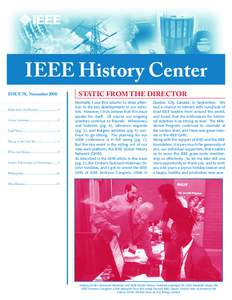 IEEE History Center ISSUE 78, November 2008 Static from the Director...........................1 Center Activities.......................................2 Staff Notes................................................4 Thin