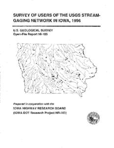 SURVEY OF USERS OF THE USGS STREAMGAGING NETWORK IN IOWA, 1996 U.S. GEOLOGICAL SURVEY Open-File Report[removed]Prepared in cooperation with the