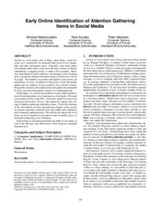 Early Online Identification of Attention Gathering Items in Social Media Michael Mathioudakis Nick Koudas