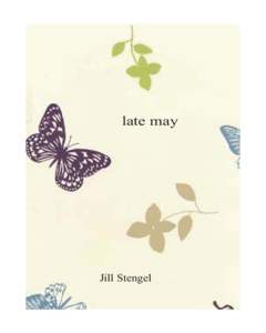 late may  Jill Stengel © 2006 by Jill Stengel