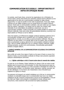 COMMUNICATION ECCLESIALE : OPPORTUNITES ET DEFIS EN AFRIQUE NOIRE Je voudrais, avant toute chose, remercier les organisateurs de ce Séminaire, de m’avoir retenu comme intervenant pour présenter quelques brèves réfl