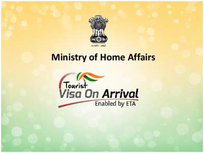 Ministry of Home Affairs  An e-Governance project with the vision of ‘facilitating legitimate travellers while strengthening security.’ Implemented through Public Public Partnership of: