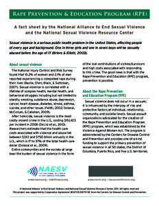 Rape Prevention & Education Program (RPE) A fact sheet by the National Alliance to End Sexual Violence and the National Sexual Violence Resource Center Sexual violence is a serious public health problem in the United Sta