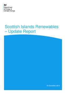 Scottish Islands Renewables – Update Report 19 December 2013  © Crown copyright 2013