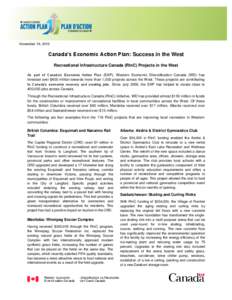 November 19, 2010  Canada’s Economic Action Plan: Success in the West Recreational Infrastructure Canada (RInC) Projects in the West As part of Canada’s Economic Action Plan (EAP), Western Economic Diversification Ca