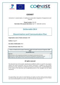 COEXIST Interaction in coastal waters: A roadmap to sustainable integration of aquaculture and fisheries Project number: Start date of the project (duration): April 1st, months)