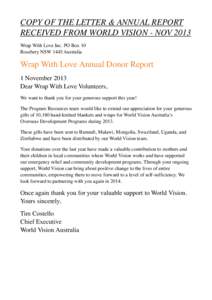 COPY OF THE LETTER & ANNUAL REPORT RECEIVED FROM WORLD VISION - NOV 2013 Wrap With Love Inc. PO Box 10 Rosebery NSW 1445 Australia  Wrap With Love Annual Donor Report