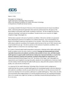   March	
  3,	
  2014	
   Meaningful	
  Use	
  Workgroup	
   Health	
  Information	
  Technology	
  Policy	
  Committee	
   Office	
  of	
  the	
  National	
  Coordinator	
  for	
  Health	
  Informatio