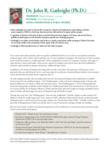 Dr. John R. Gathright (Ph.D.) PROFESSOR Chubu University (Aichi, Japan) FOUNDER “Tree Climbing Japan” Media Commentator & Public Speaker • John Gathright was raised in Victoria BC Canada by a family of Scottish dec