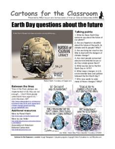 Earth Day questions about the future Talking points Paresh Nath / Courtesy of Cagle.com  1. What do these Earth Day