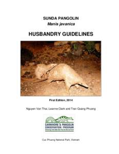 SUNDA PANGOLIN Manis javanica HUSBANDRY GUIDELINES  First Edition, 2014