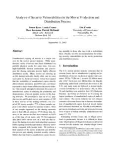 Analysis of Security Vulnerabilities in the Movie Production and Distribution Process Simon Byers, Lorrie Cranor Dave Kormann, Patrick McDaniel AT&T Labs - Research Florham Park, NJ