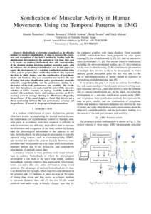 Sonification of Muscular Activity in Human Movements Using the Temporal Patterns in EMG Masaki Matsubara∗ , Hiroko Terasawa† , Hideki Kadone∗ , Kenji Suzuki† and Shoji Makino∗ ∗  University of Tsukuba, Ibarak