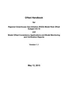 Offset Handbook for Regional Greenhouse Gas Initiative (RGGI) Model Rule Offset Subpart XX-10 and Model Offset Consistency Applications and Model Monitoring