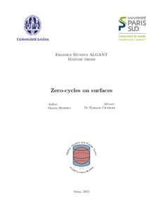 Erasmus Mundus ALGANT Master thesis Zero-cycles on surfaces Author: Maxim Mornev