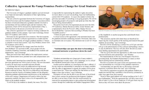 Collective Agreement Re-Vamp Promises Postive Change for Grad Students By Katherine Lidgren The University of Calgary’s graduate students can look forward to an improved and explicit description of their rights during 