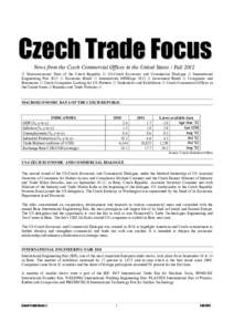 Czech Trade Focus News from the Czech Commercial Offices in the United States / Fall 2012 Macroeconomic Data of the Czech Republic US-Czech Economic and Commercial Dialogue International