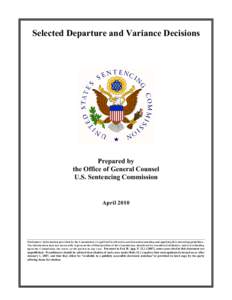 Selected Departure and Variance Decisions  Prepared by the Office of General Counsel U.S. Sentencing Commission