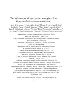 Thermal structure of an exoplanet atmosphere from phase-resolved emission spectroscopy Kevin B. Stevenson1,13∗ , Jean-Michel D´esert2 , Michael R. Line3 , Jacob L. Bean1 , Jonathan J. Fortney3 , Adam P. Showman4 , Tif