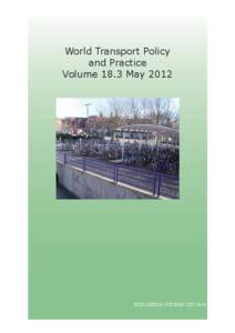 World Transport Policy and Practice Volume 18.3 May 2012 ECO-LOGICA LTD ISSN[removed]