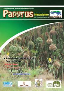 PAPYRUS  Vol 1 Issue No. 2 September, 2014 Newsletter for Kenya Wetlands Biodiversity Research Team