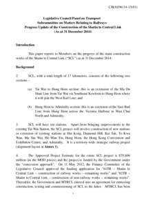 CB[removed])  Legislative Council Panel on Transport Subcommittee on Matters Relating to Railways Progress Update of the Construction of the Shatin to Central Link (As at 31 December 2014)