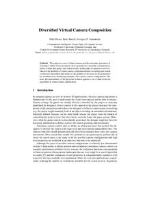 Diversified Virtual Camera Composition Mike Preuss, Paolo Burelli, Georgios N. Yannakakis Computational Intelligence Group, Dept. of Computer Science Technische Universit¨at Dortmund, Germany and Center For Computer Gam