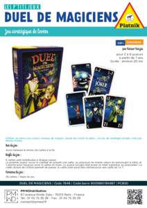 LES P’TITS JEUX  DUEL DE MAGICIENS Jeu stratégique de levées DÉFI