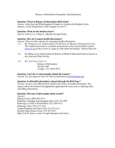 Release of Information Frequently Asked Questions Question: Where is Release of Information (ROI) Dept? Answer: At the Scott and White hospital in Temple it is located at the Brindley Circles entrance, on the Ground floo