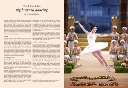 The Bolshoi Ballet:  big bravura dancing by Dr Michelle Potter  When an ensemble of dancers from Moscow’s Bolshoi Ballet