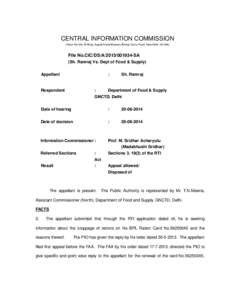 CENTRAL INFORMATION COMMISSION (Room No.315, B­Wing, August Kranti Bhawan, Bhikaji Cama Place, New Delhi 110 066) File No.CIC/DS/A[removed]­SA (Sh. Ramraj Vs. Dept of Food & Supply) Appellant