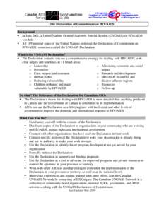 The Declaration of Commitment on HIV/AIDS Background • In June 2001, a United Nations General Assembly Special Session (UNGASS) on HIV/AIDS was held • All 189 member states of the United Nations endorsed the Declarat