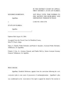 IN THE DISTRICT COURT OF APPEAL FIRST DISTRICT, STAT E OF FLORIDA KENDRICK ROBINSON, Appellant, v.