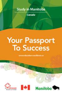 Study in Manitoba Canada Your Passport To Success www.education-excellence.ca