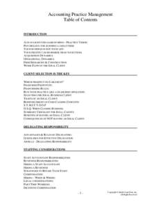 Accounting Practice Management Table of Contents INTRODUCTION ALWAYS KEEP END GAME IN MIND – PRACTICE VISION: PSYCHOLOGY FOR RUNNING A GREAT FIRM: YOUR BUSINESS IS NOT YOUR LIFE