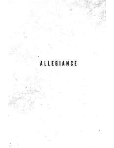 ALLEGIANCE  ALLEG I G IANCE A NOVEL