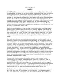 Meyer Kupferman Biography In 1942, Virgil Thomson reviewed a concert of student works at the High School of Music and Art in Manhattan. He thought that the concert’s quality presaged well for the future of American mus