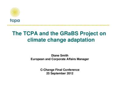 Adaptation to global warming / Global warming / Climate change policy / Environmental economics / Climate history / Climate change mitigation / Sustainability / Adaptation to global warming in Australia / Town and Country Planning Association / Environment / Earth / Climate change