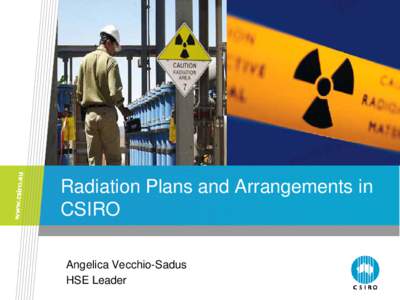 Radiation Plans and Arrangements in CSIRO Angelica Vecchio-Sadus HSE Leader  Content