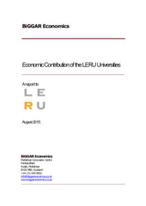 BiGGAR Economics  Economic Contribution of the LERU Universities A report to  August 2015