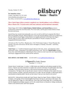 Tuesday, October 22, 2013 For immediate release Contact: Alan Berks, ,  Box Office: or www.pillsburyhousetheatre.org