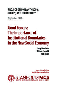 Project on Philanthropy, Policy, and Technology September 2013 Good Fences: The Importance of
