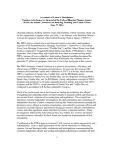 Statement of Laura S. Wertheimer Nominee to be Inspector General of the Federal Housing Finance Agency Before the Senate Committee on Banking, Housing, and Urban Affairs June 17, 2014 Chairman Johnson, Ranking Member Cra