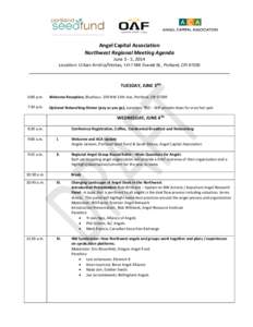 Angel Capital Association Northwest Regional Meeting Agenda June 3 - 5, 2014 Location: Urban Airship/Vestas, 1417 NW Everett St., Portland, OR[removed]TUESDAY, JUNE 3RD