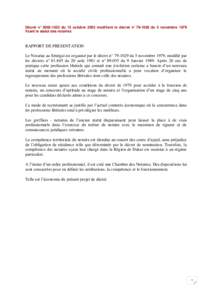 Décret n° du 15 octobre 2002 modifiant le décret n° du 5 novembre 1979 fixant le statut des notaires RAPPORT DE PRESENTATION Le Notariat au Sénégal est organisé par le décret n° du 5 no