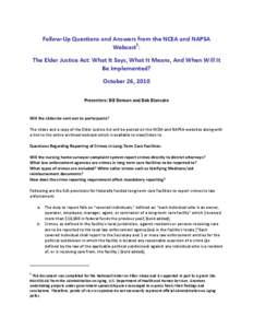 Follow-Up Question Answers from the National Center on ElderAbuse (NCEA) and National Adult Protective Services Association (NAPSA) Webscast: The Elder Justice Act: What It Says, What It Means, and When Will It Be Implem